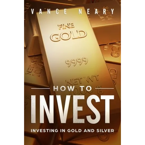 How to invest: Investing in gold and silver - Paperback