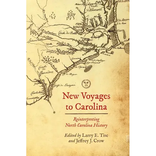 New Voyages to Carolina: Reinterpreting North Carolina History - Paperback