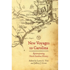 New Voyages to Carolina: Reinterpreting North Carolina History - Paperback