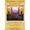 The Hidden Code in Freemasonry: Finding Light through esoteric interpretation of Masonic Ritual - Paperback