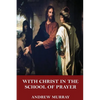 With Christ in the School of Prayer - Paperback