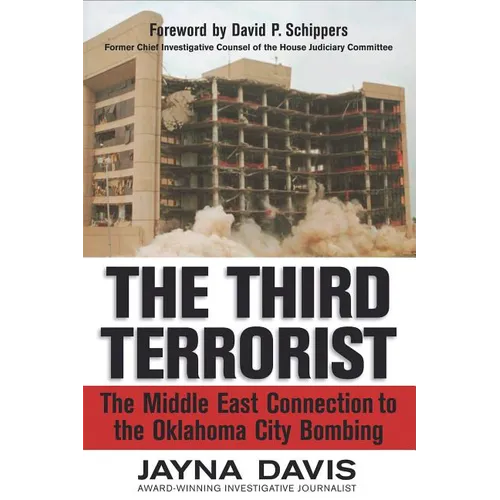 The Third Terrorist: The Middle East Connection to the Oklahoma City Bombing - Paperback