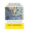 This Is the Only Way to Solve the Immigration "Problem": The Radical Human Rights Approach That Can Break the Left-Right Stalemate - Paperback