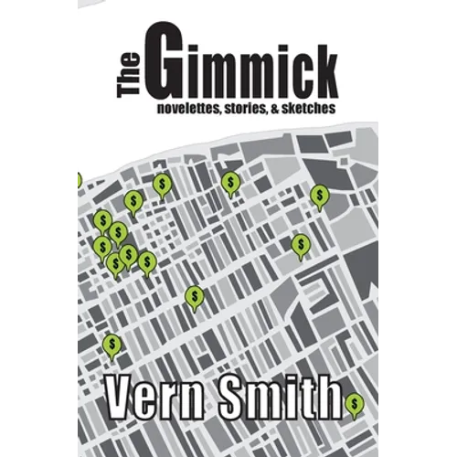 The Gimmick: Novelettes, stories, and sketches - Paperback