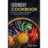 Bibimbap Cookbook: Step-by-step Easy to prepare at home Bibimbap recipes - Paperback