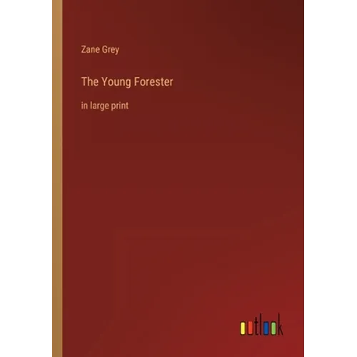 The Young Forester: in large print - Paperback