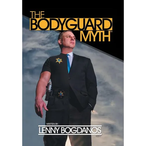 The Bodyguard Myth(TM) - Hardcover