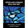 Birds and Humans: who are we? - Paperback