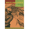 Maize and Grace: Africa's Encounter with a New World Crop, 1500-2000 - Paperback