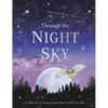 Through the Night Sky: A Collection of Amazing Adventures Under the Stars - Hardcover