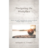 Navigating the Workplace: What School Executives Should Know about Labor Relations - Hardcover
