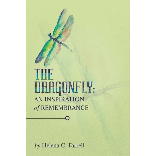 The Dragonfly: an Inspiration of Remembrance - Paperback