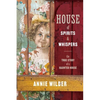 House of Spirits and Whispers - Paperback