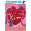 Mouse Loves Love: Ready-To-Read Pre-Level 1 - Hardcover