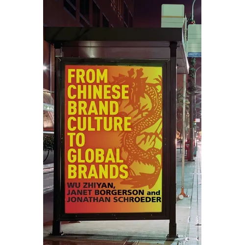 From Chinese Brand Culture to Global Brands: Insights from Aesthetics, Fashion, and History - Paperback