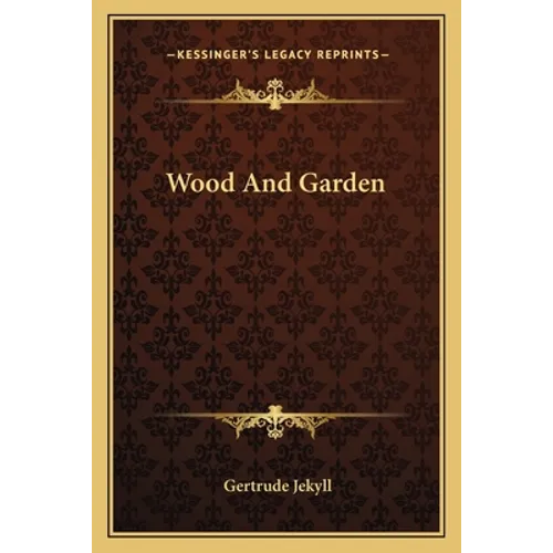 Wood And Garden - Paperback
