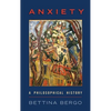 Anxiety: A Philosophical History - Hardcover