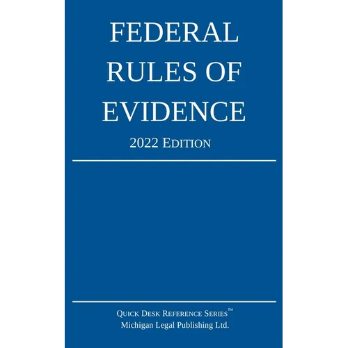 Federal Rules of Evidence; 2022 Edition: With Internal Cross-References - Paperback