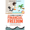 From Paycheck-to-Paycheck to Financial Freedom: Things You Never Learned From School About Financial Intelligence - Paperback