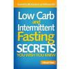 Low Carb and Intermittent Fasting Secrets You Wish You Knew - Paperback