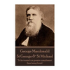 George MacDonald - St. George & St. Michael: "To be trusted is a greater compliment than being loved." - Paperback
