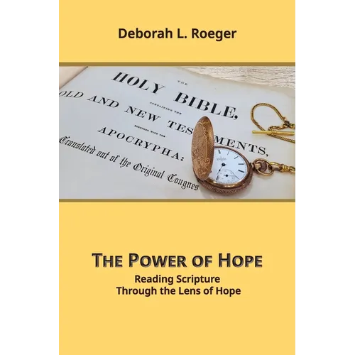The Power of Hope: Reading Scripture through the Lens of Hope - Paperback