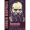Dostoevsky: An Interpretation - Hardcover