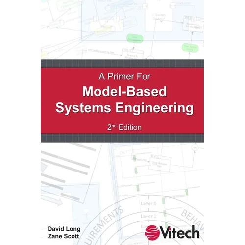 A Primer for Model-Based Systems Engineering - Paperback