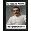 The Light that Failed(1891), BY Rudyard Kipling, (NOVEL) - Paperback