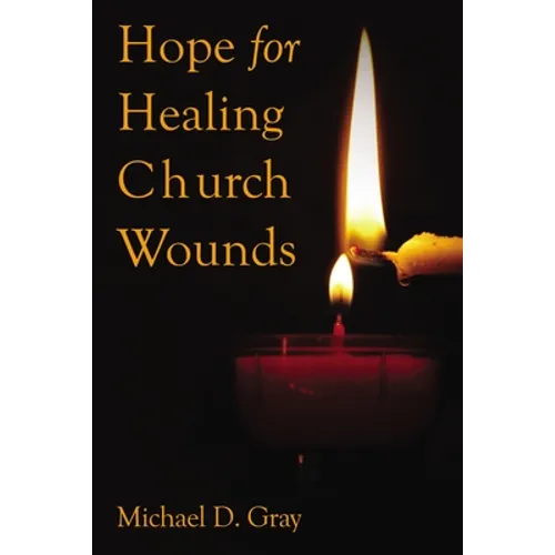 Hope for Healing Church Wounds - Paperback