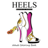 Heels: Adult Coloring Book: It's all about shoes - Paperback