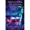 Stalking Reapers and Other Failed Dates - Paperback