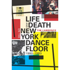 Life and Death on the New York Dance Floor, 1980-1983 - Paperback