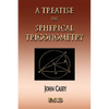 A Treatise On Spherical Trigonometry - Its Application To Geodesy And Astronomy - Paperback