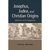 Josephus, Judea, and Christian Origins: Methods and Categories - Paperback