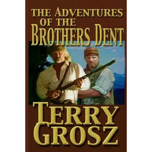 The Adventures Of The Brother's Dent - Paperback