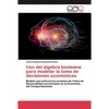 Uso del álgebra booleana para modelar la toma de decisiones económicas - Paperback