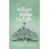 Billion Dollar Catch - Paperback