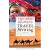 The Best Women's Travel Writing, Volume 8: True Stories from Around the World - Paperback