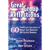 Great Group Reflections: 60 Compelling Challenges to Prompt Self-Discovery & Critical Thinking - Paperback