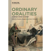 Ordinary Oralities: Everyday Voices in History - Hardcover