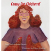 Crazy for Chickens - Hardcover