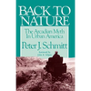 Back to Nature: The Arcadian Myth in Urban America - Paperback