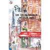 Paris: Love, Loss and Longing in the City of Lights - Paperback