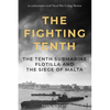 The Fighting Tenth: The Tenth Submarine Flotilla and the Siege of Malta - Paperback