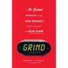 Grind: A No-Bullshit Approach to Take Your Business from Concept to Cash Flow - Paperback