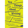 Ten Things about Writing: Build Your Story, One Word at a Time - Hardcover
