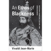 An Ethos of Blackness: Rastafari Cosmology, Culture, and Consciousness - Paperback