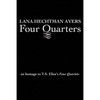 Four Quarters: An Homage To T.S. Eliot's Four Quartets - Paperback