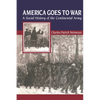 America Goes to War: A Social History of the Continental Army - Paperback